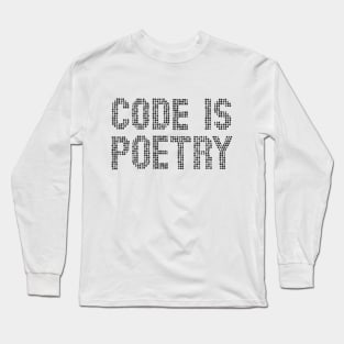 Code is poetry funny saying quote programer gift Long Sleeve T-Shirt